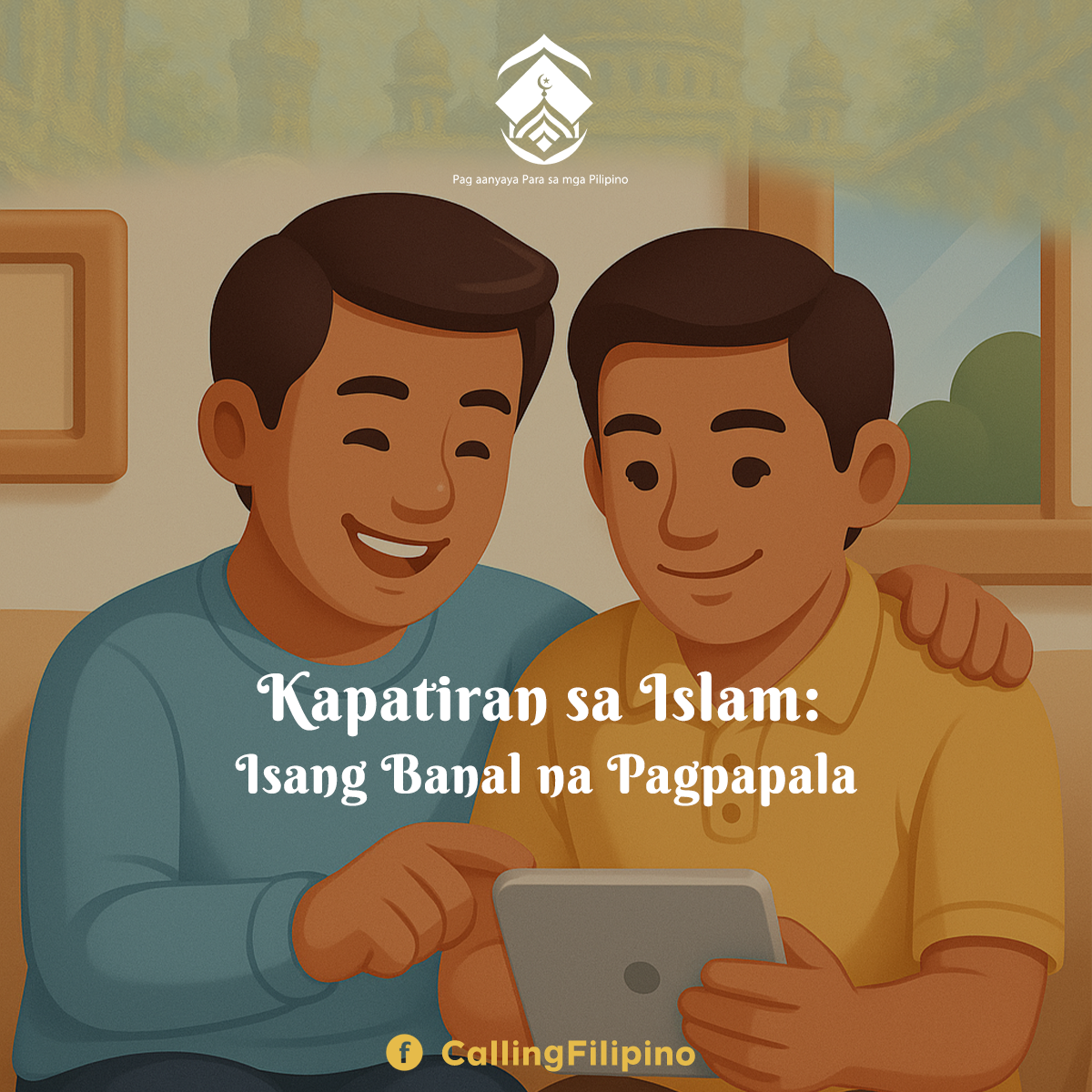 Kapatiran sa Islam: Isang Banal na Pagpapala