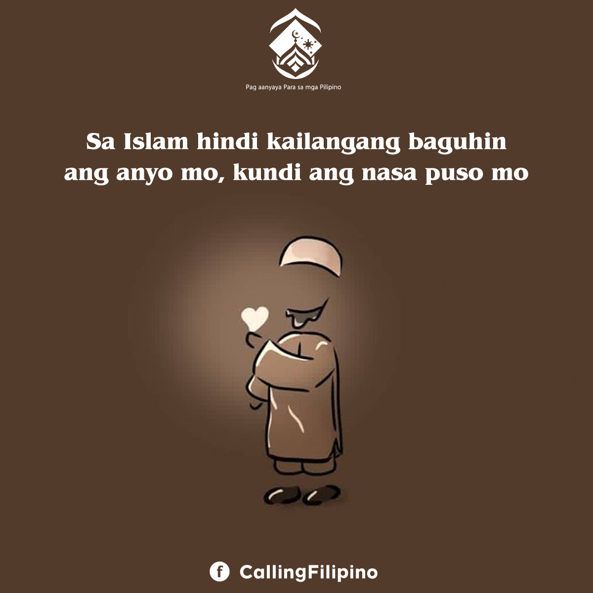 Sa Islam hindi kailangang baguhin ang anyo mo, kundi ang nasa puso mo